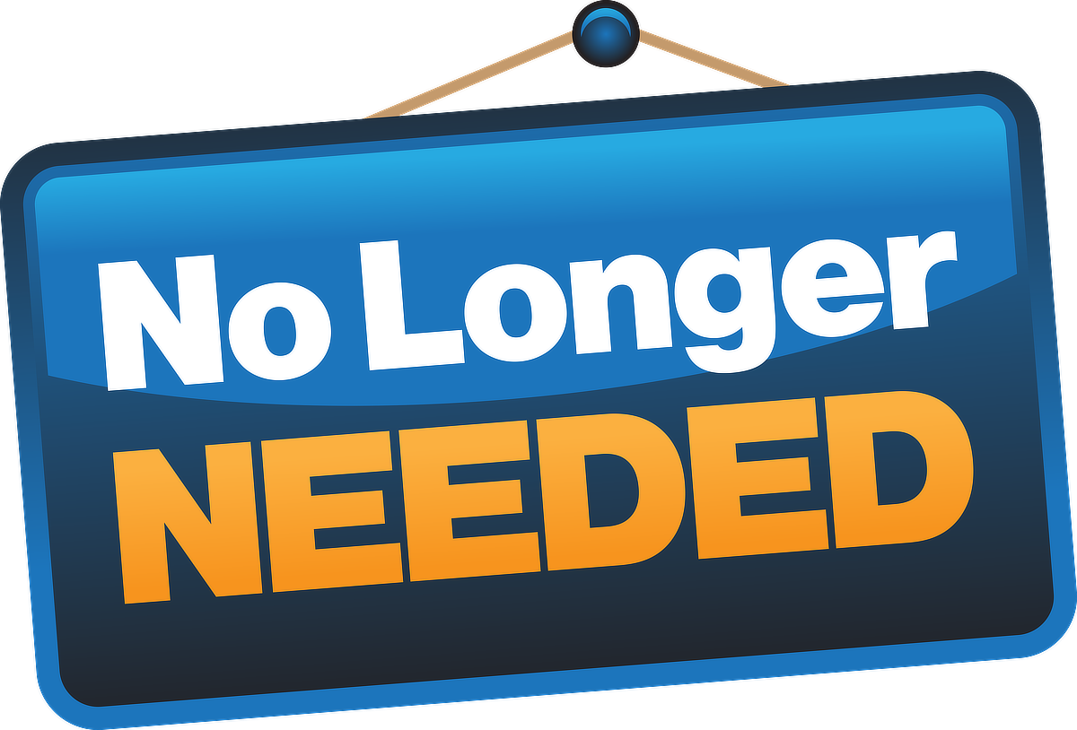 No Longer Needed